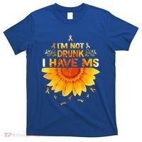 Multiple Sclerosis Sunflower I'm Not Drunk I Have Ms Gift T-Shirt thumb 0