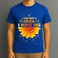 Multiple Sclerosis Sunflower I'm Not Drunk I Have Ms Gift T-Shirt thumb 3