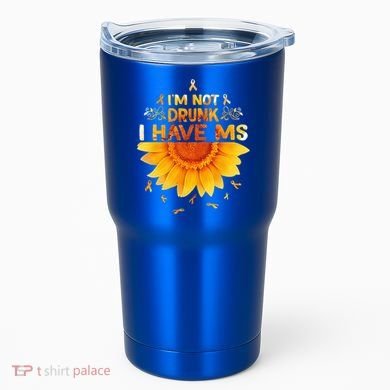 Multiple Sclerosis Sunflower I'm Not Drunk I Have Ms Gift Tumbler