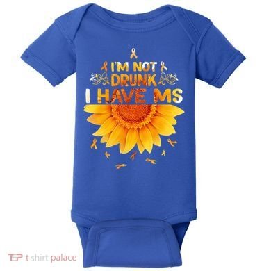 Multiple Sclerosis Sunflower I'm Not Drunk I Have Ms Gift Baby Bodysuit