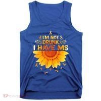 Multiple Sclerosis Sunflower I'm Not Drunk I Have Ms Gift Tank Top thumb 0