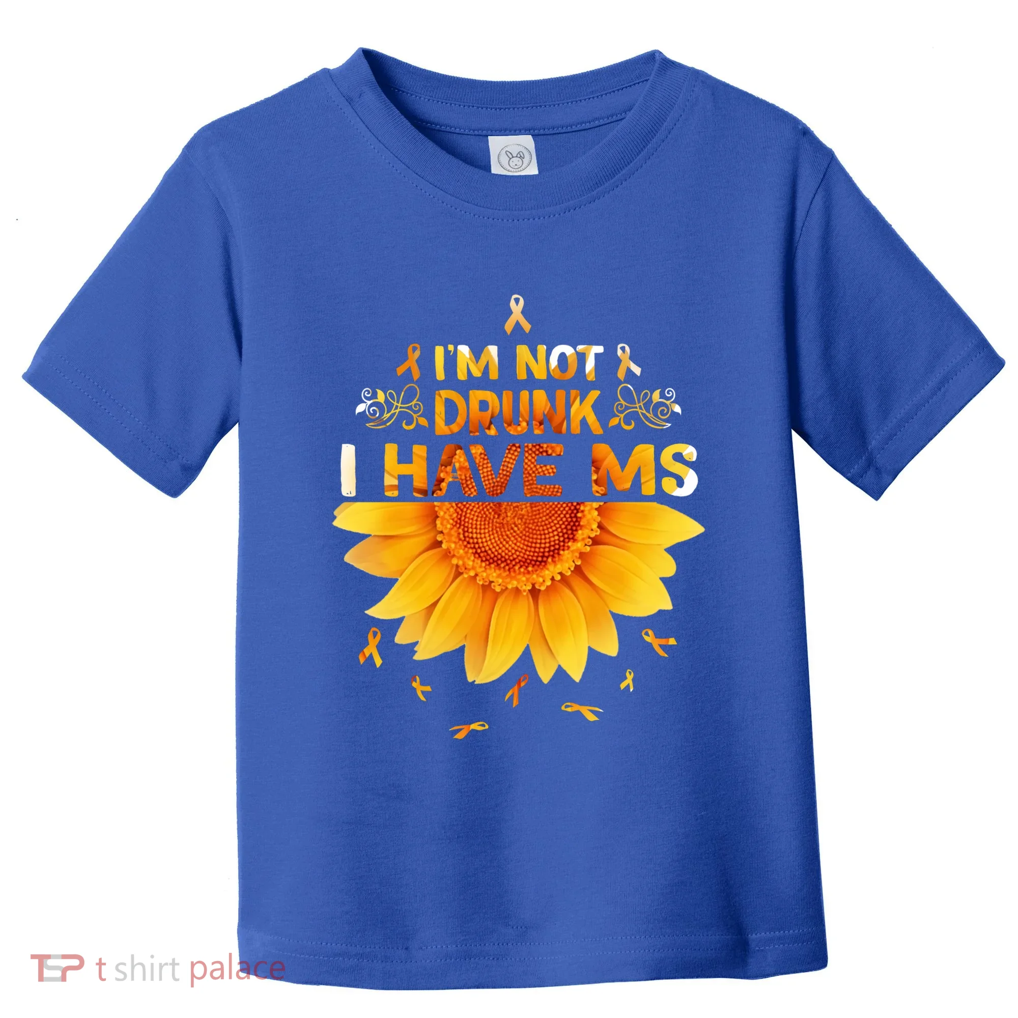 Multiple Sclerosis Sunflower I'm Not Drunk I Have Ms Gift Toddler T-Shirt