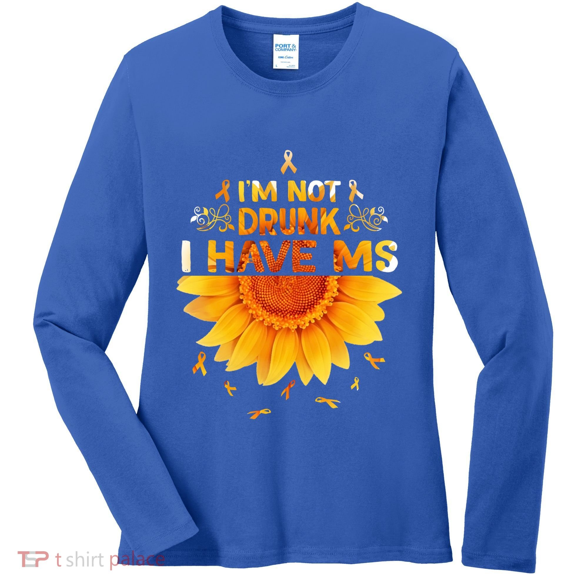 Multiple Sclerosis Sunflower I'm Not Drunk I Have Ms Gift Women's Long Sleeve Shirt