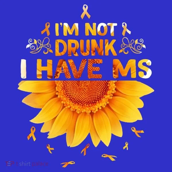 Multiple Sclerosis Sunflower I'm Not Drunk I Have Ms Gift Women's T-Shirt