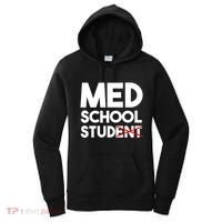 Med School Student Stud Funny Medical School Doctor Cute Gift Women's Hoodie thumb 0
