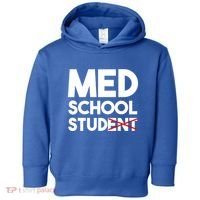 Med School Student Stud Funny Medical School Doctor Cute Gift Toddler Hoodie thumb 0