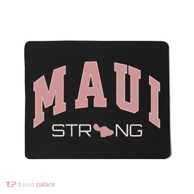 Maui Strong Support Lahaina Hawaii Mousepad