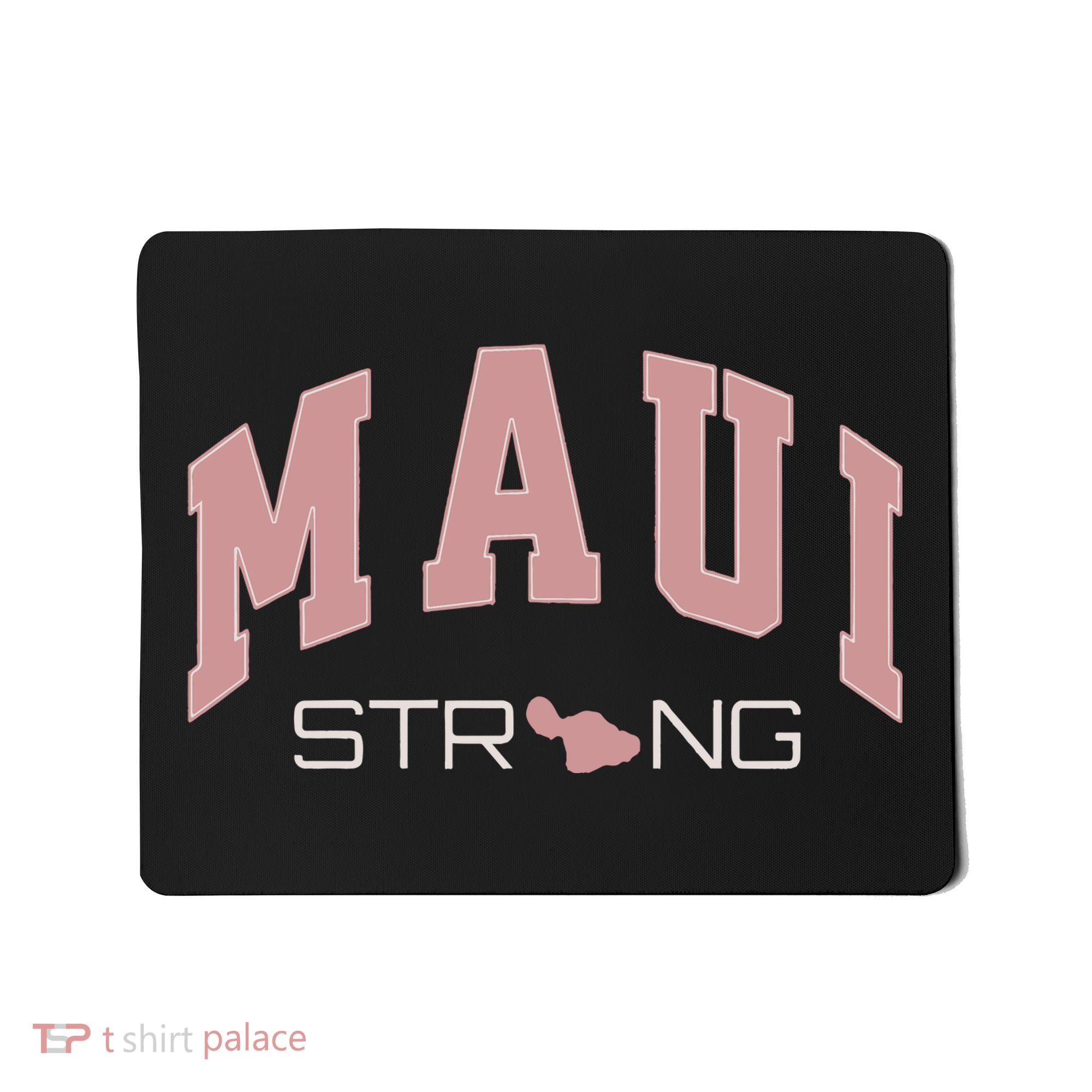 Maui Strong Support Lahaina Hawaii Mousepad