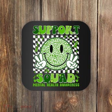 Motivation Support Squad Mental Health Awareness  Coaster