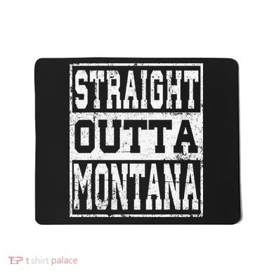 Montana State Straight outta Montana design Mousepad