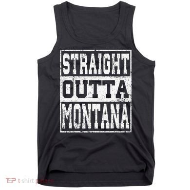 Montana State Straight outta Montana design Tank Top
