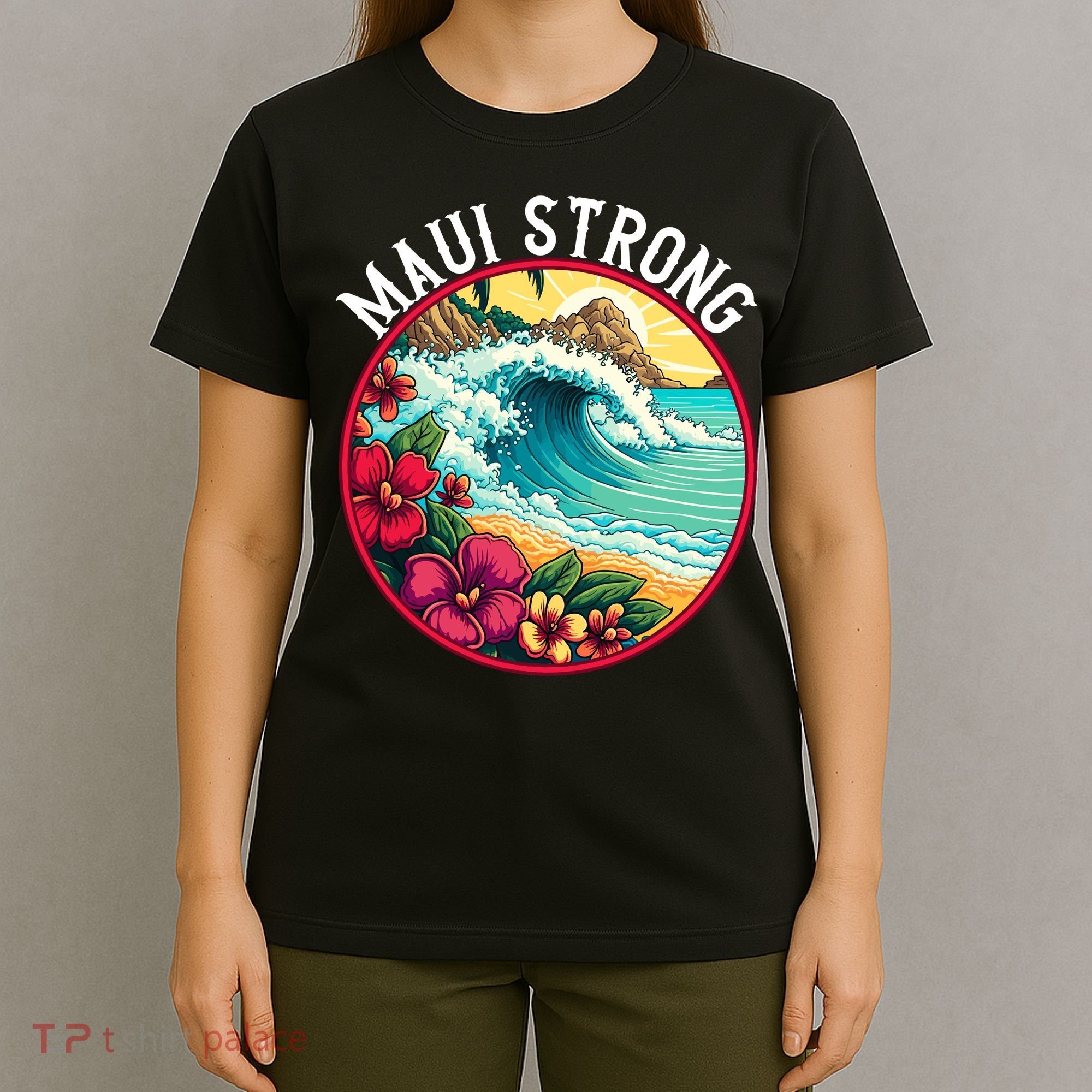 Maui Strong Support For Hawaii Fire Victims Hawaii Fires Lahaina Fires T-Shirt