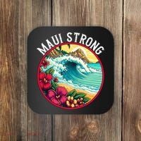 Maui Strong Support For Hawaii Fire Victims Hawaii Fires Lahaina Fires Coaster thumb 0