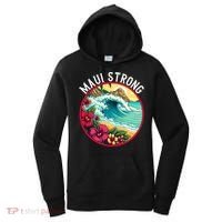 Maui Strong Support For Hawaii Fire Victims Hawaii Fires Lahaina Fires Women's Hoodie thumb 0