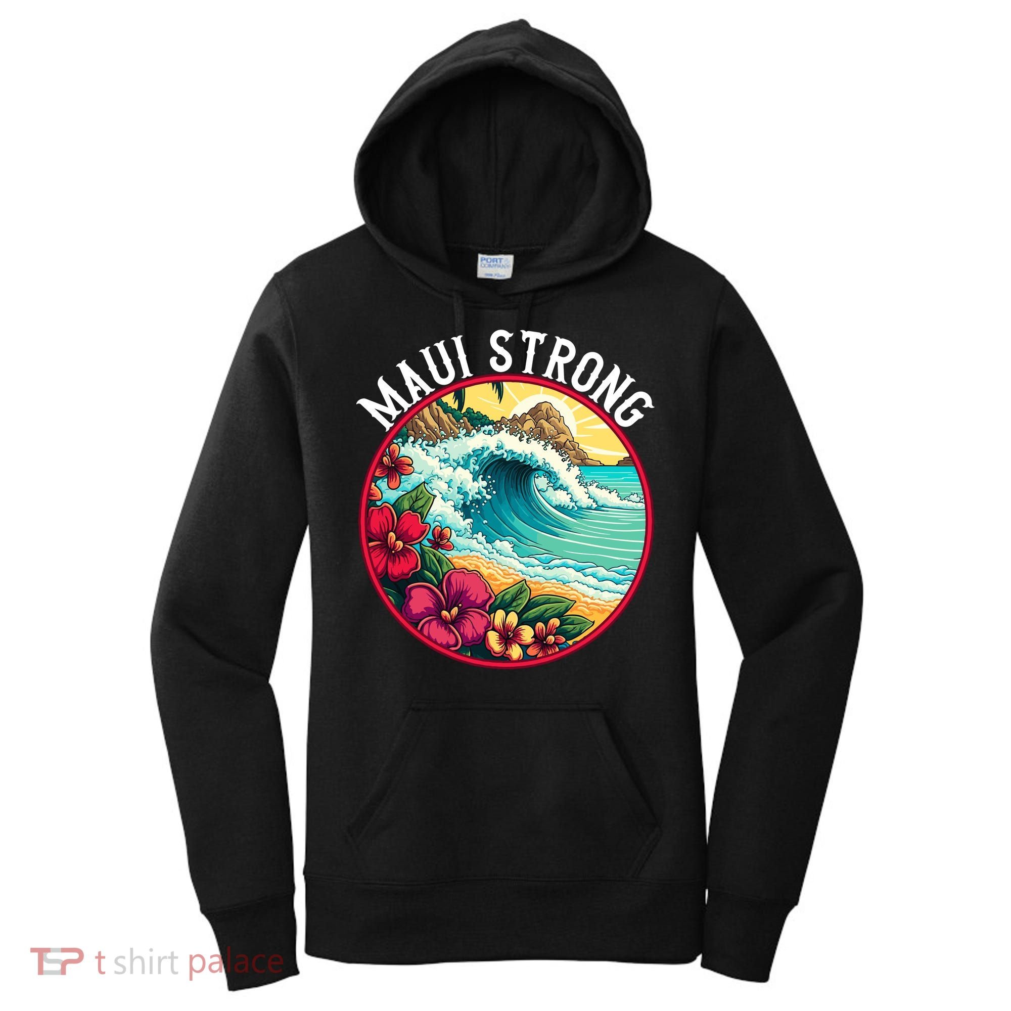 Maui Strong Support For Hawaii Fire Victims Hawaii Fires Lahaina Fires Women's Hoodie