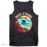 Maui Strong Support For Hawaii Fire Victims Hawaii Fires Lahaina Fires Tank Top thumb 0