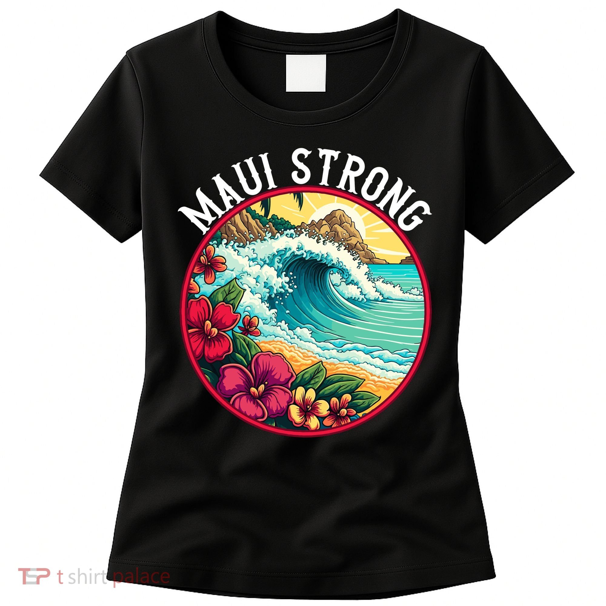 Maui Strong Support For Hawaii Fire Victims Hawaii Fires Lahaina Fires Women's T-Shirt