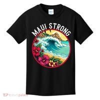 Maui Strong Support For Hawaii Fire Victims Hawaii Fires Lahaina Fires Kids T-Shirt thumb 0