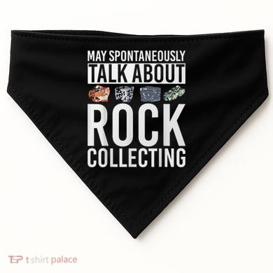 May Spontaneously Talk About Rock Collecting Geology USA-Made Doggie Bandana