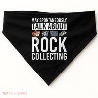 May Spontaneously Talk About Rock Collecting Geology USA-Made Doggie Bandana thumb 0