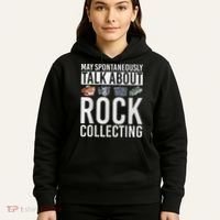 May Spontaneously Talk About Rock Collecting Geology Hoodie thumb 5