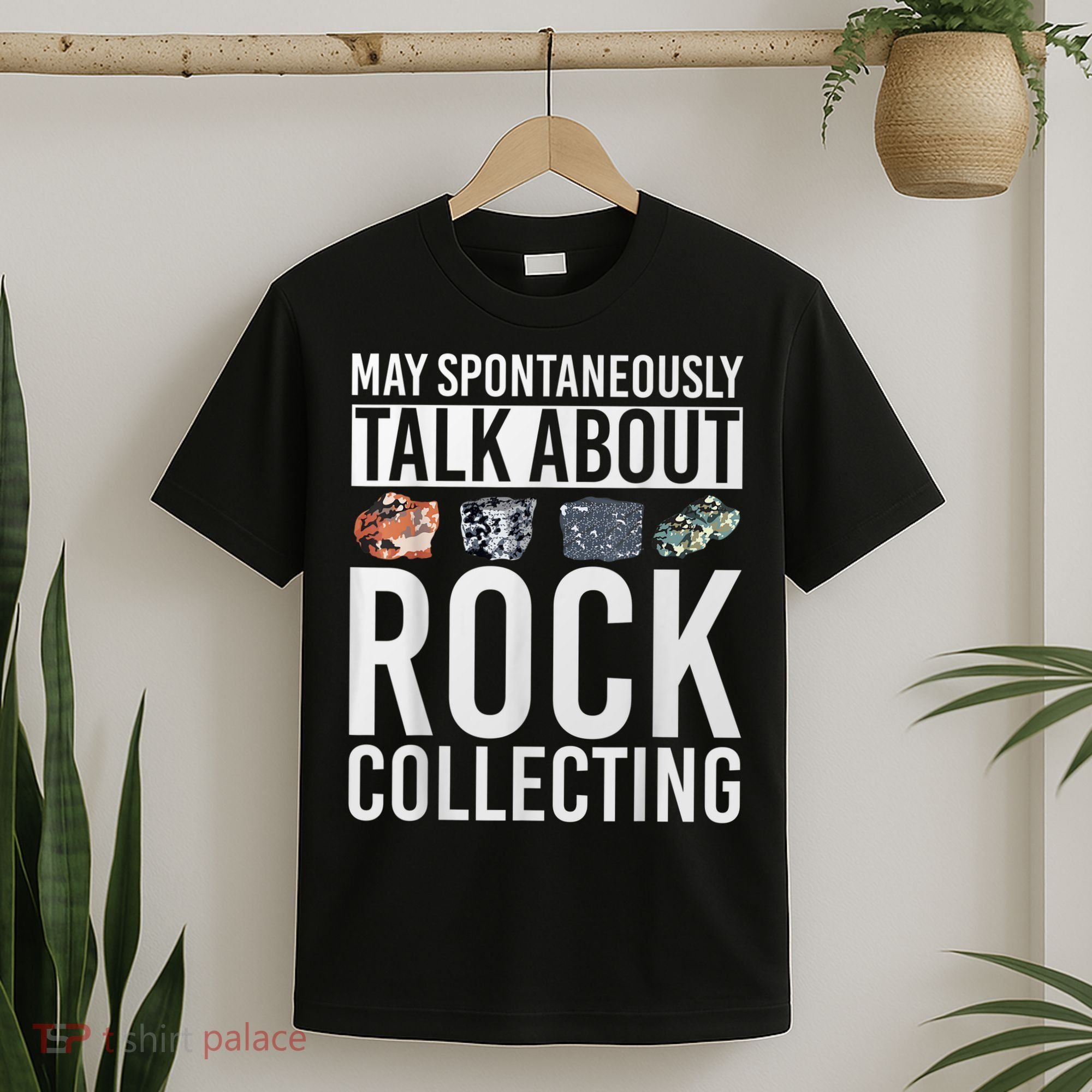May Spontaneously Talk About Rock Collecting Geology T-Shirt