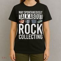 May Spontaneously Talk About Rock Collecting Geology T-Shirt thumb 4