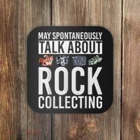 May Spontaneously Talk About Rock Collecting Geology Coaster thumb 0