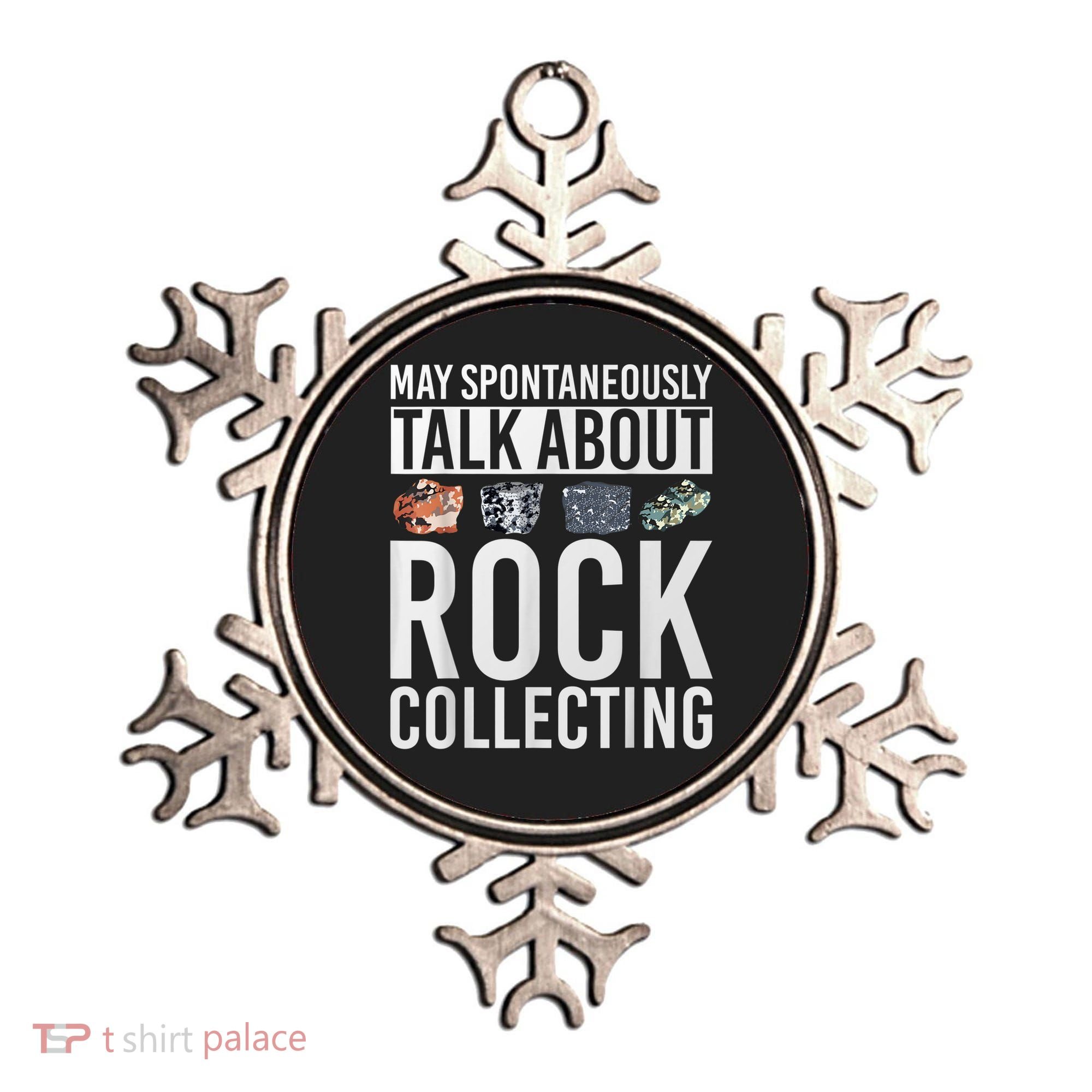 May Spontaneously Talk About Rock Collecting Geology Ornament