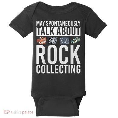 May Spontaneously Talk About Rock Collecting Geology Baby Bodysuit