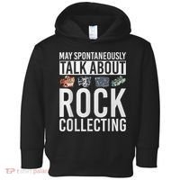 May Spontaneously Talk About Rock Collecting Geology Toddler Hoodie thumb 0