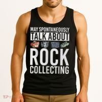 May Spontaneously Talk About Rock Collecting Geology Tank Top thumb 3