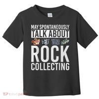 May Spontaneously Talk About Rock Collecting Geology Toddler T-Shirt thumb 0