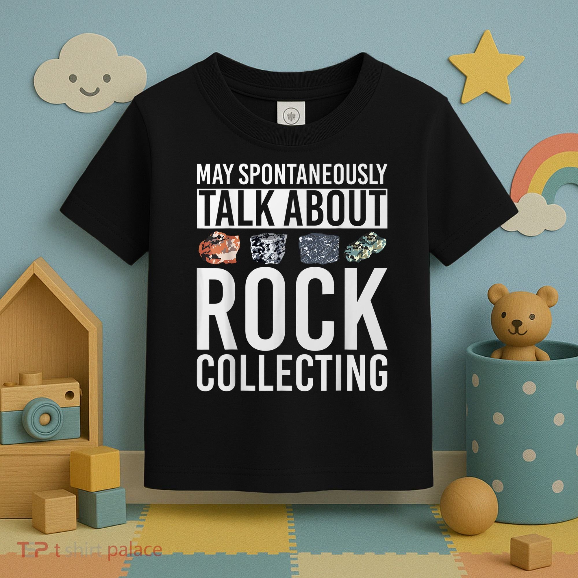 May Spontaneously Talk About Rock Collecting Geology Toddler T-Shirt