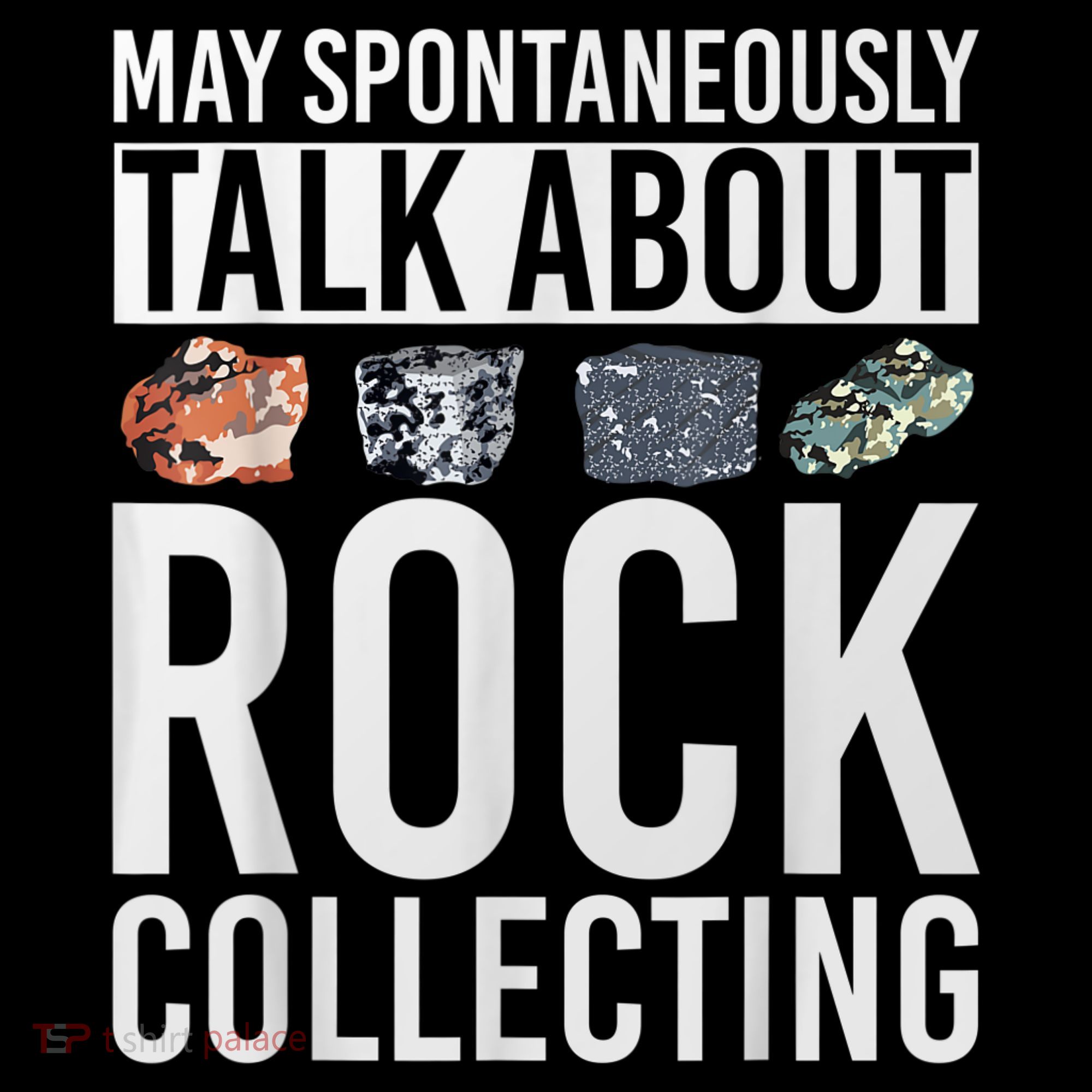 May Spontaneously Talk About Rock Collecting Geology Visor