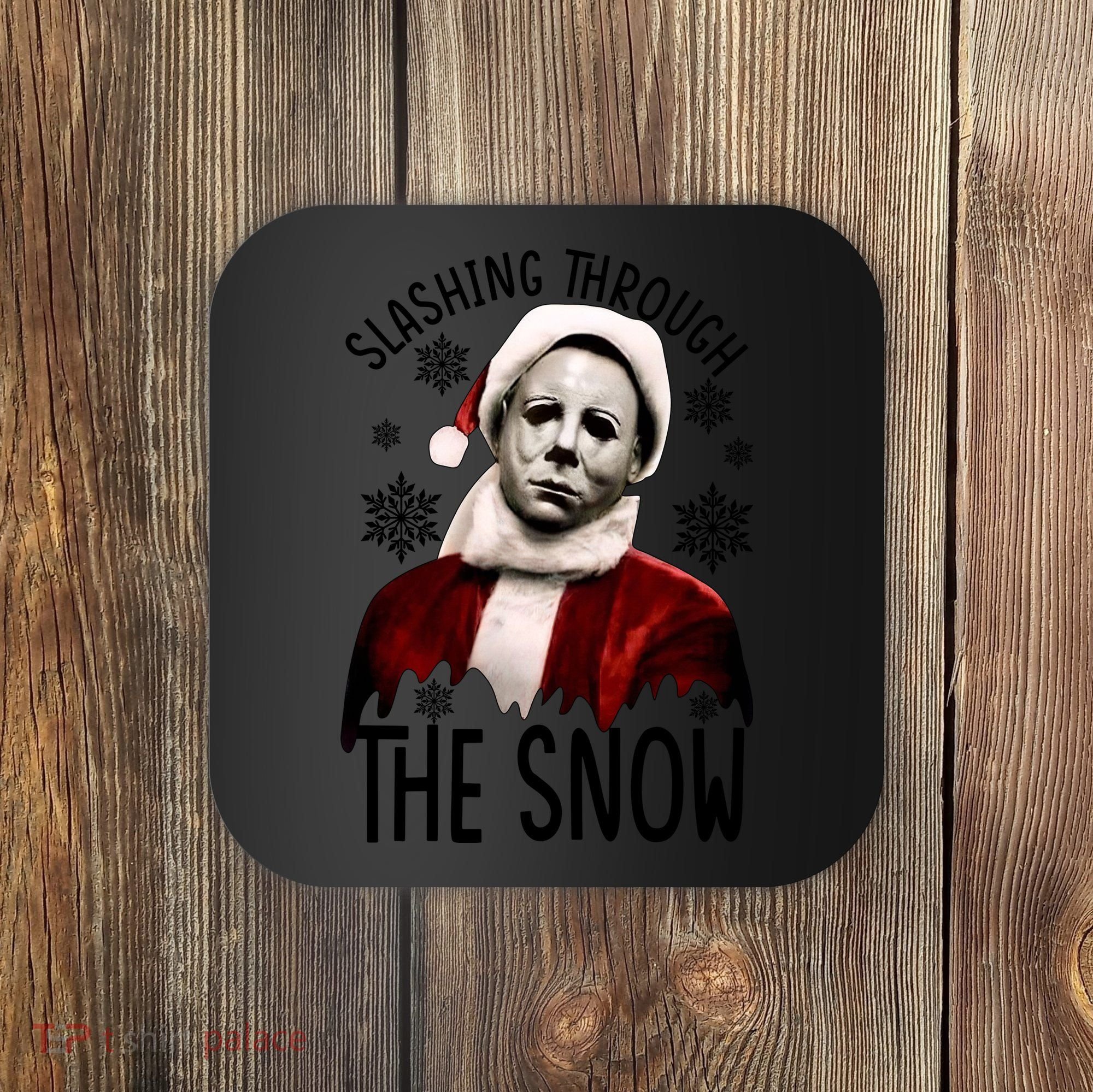Myers Slashing Through The Snow Horror Christmas Coaster
