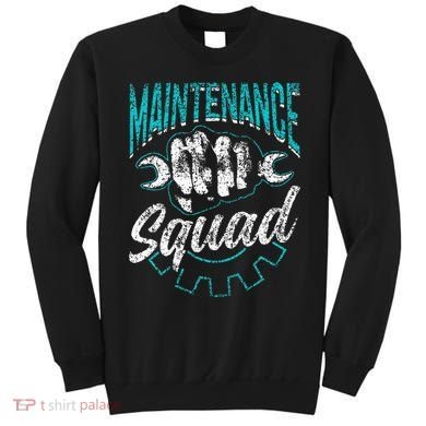 Maintenance Squad Technician Worker Maintenance Man Sweatshirt