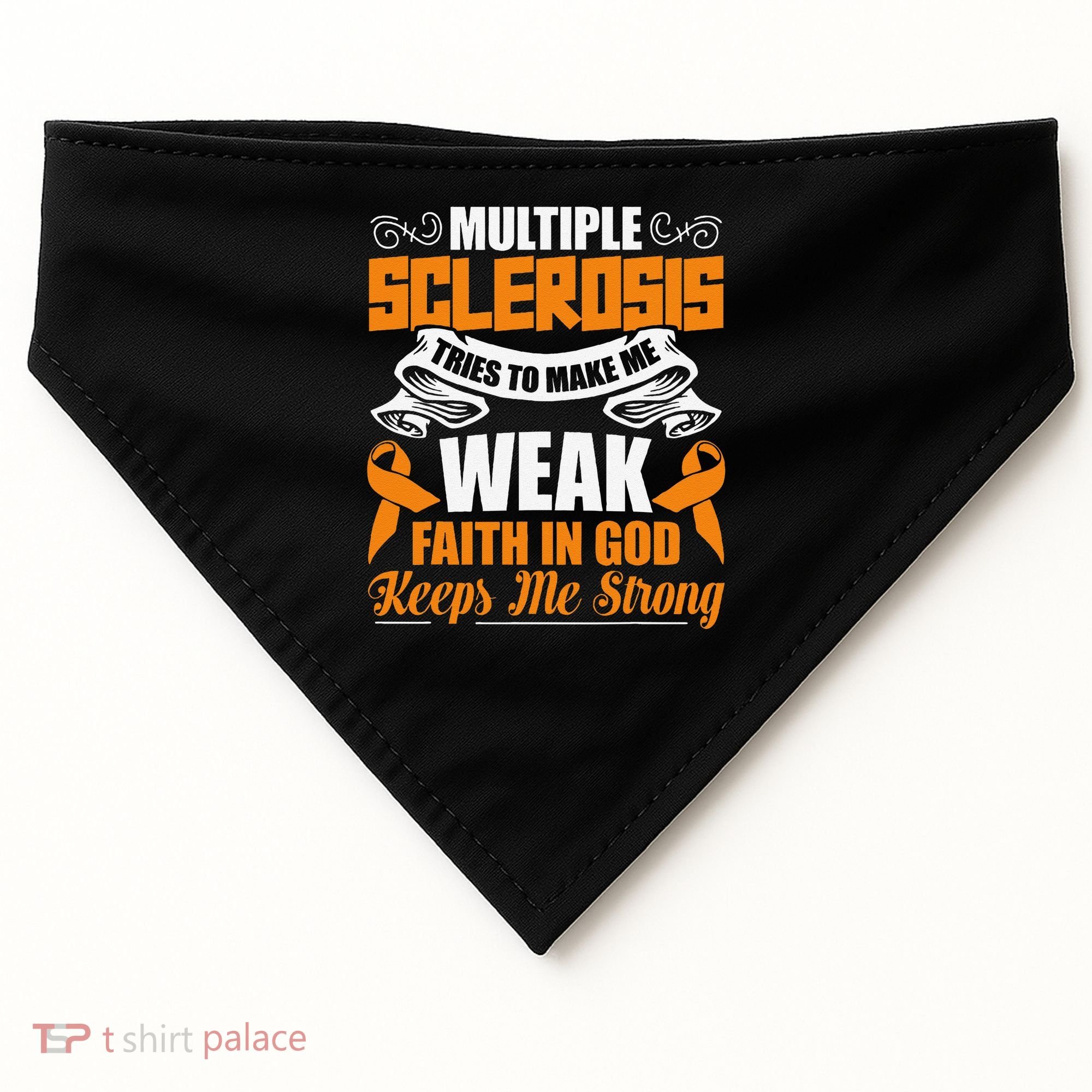 Multiple Sclerosis Tries To Make Me Weak Faith In God USA-Made Doggie Bandana