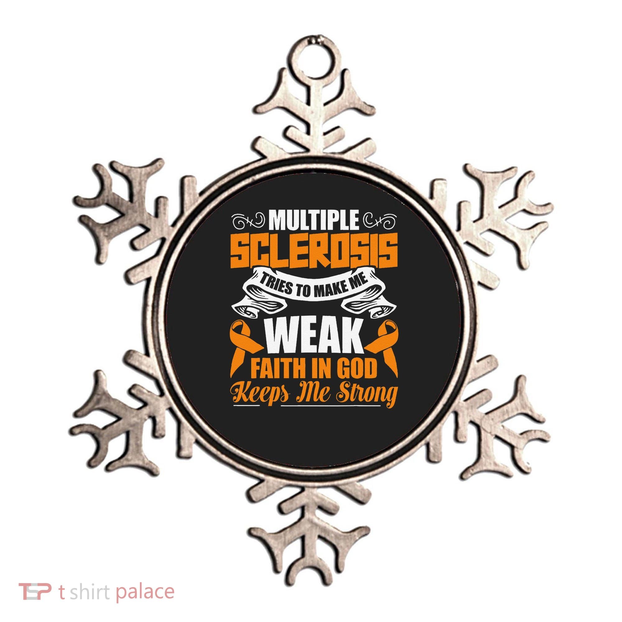 Multiple Sclerosis Tries To Make Me Weak Faith In God Ornament