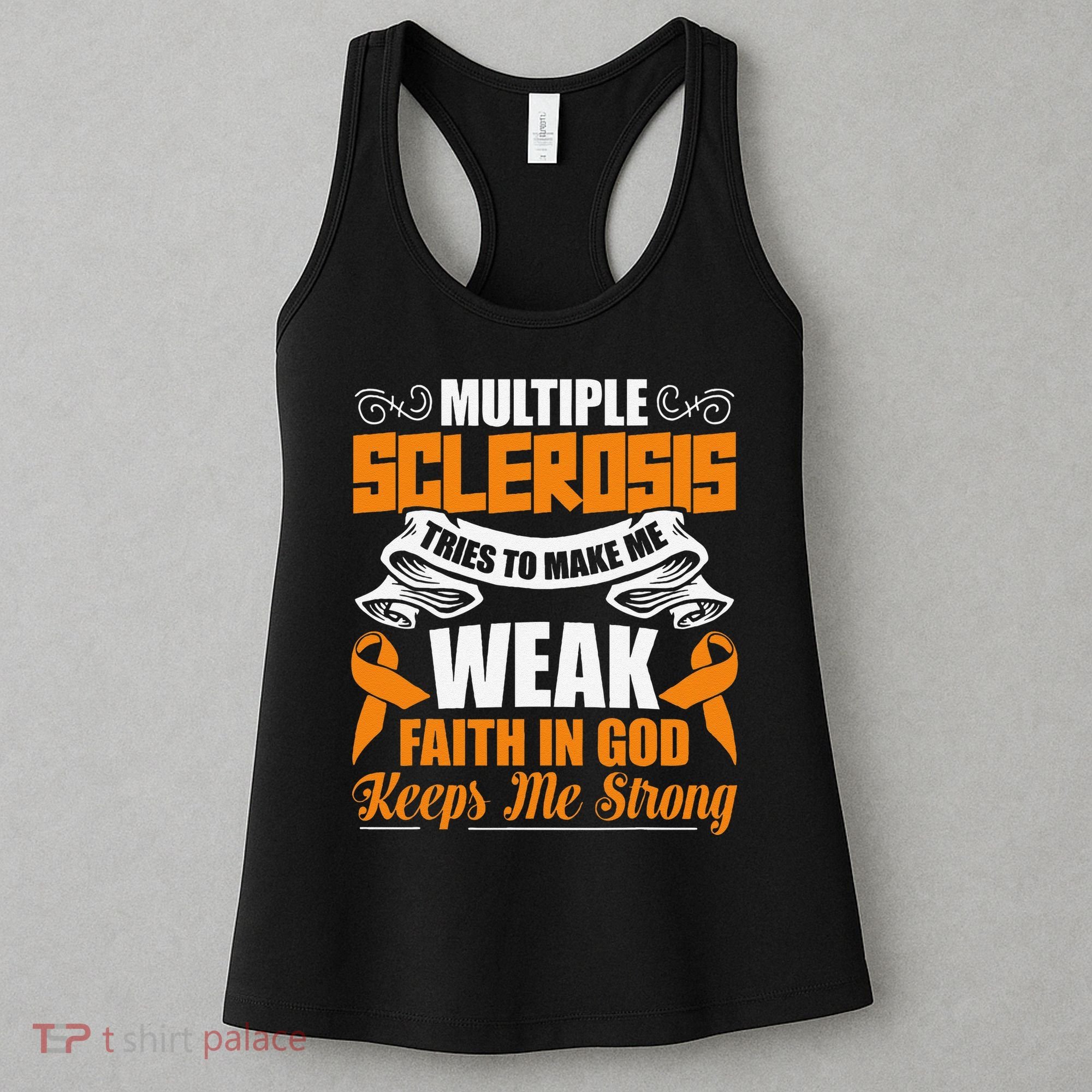 Multiple Sclerosis Tries To Make Me Weak Faith In God Women's Tank Top