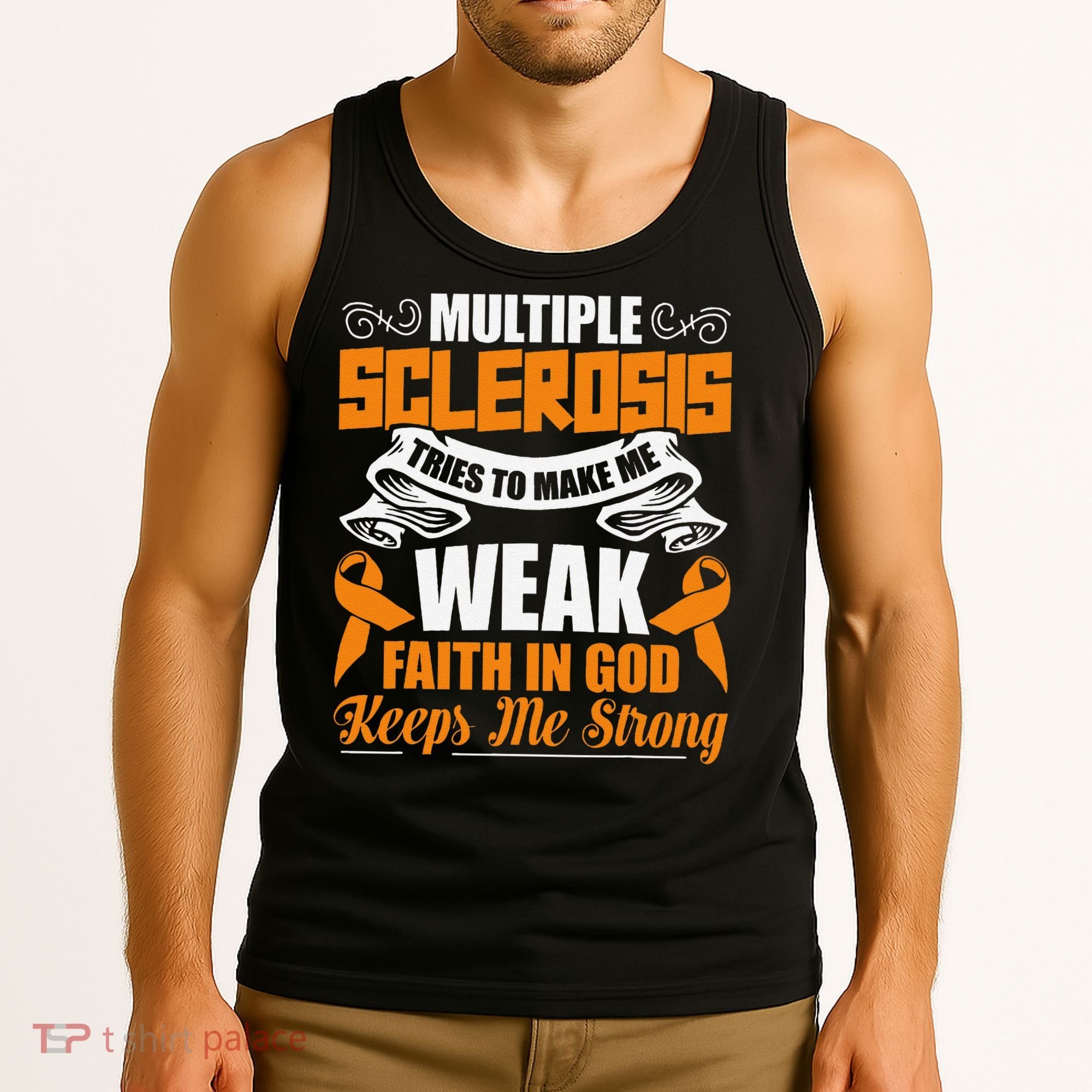 Multiple Sclerosis Tries To Make Me Weak Faith In God Tank Top