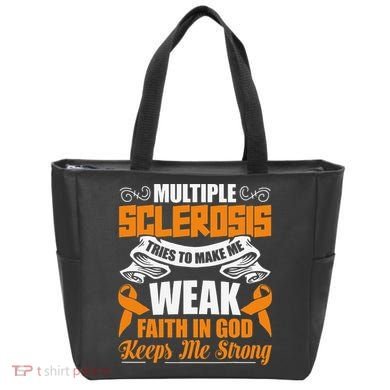 Multiple Sclerosis Tries To Make Me Weak Faith In God Tote Bag