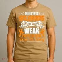 Multiple Sclerosis Tries To Make Me Weak Faith In God T-Shirt thumb 3