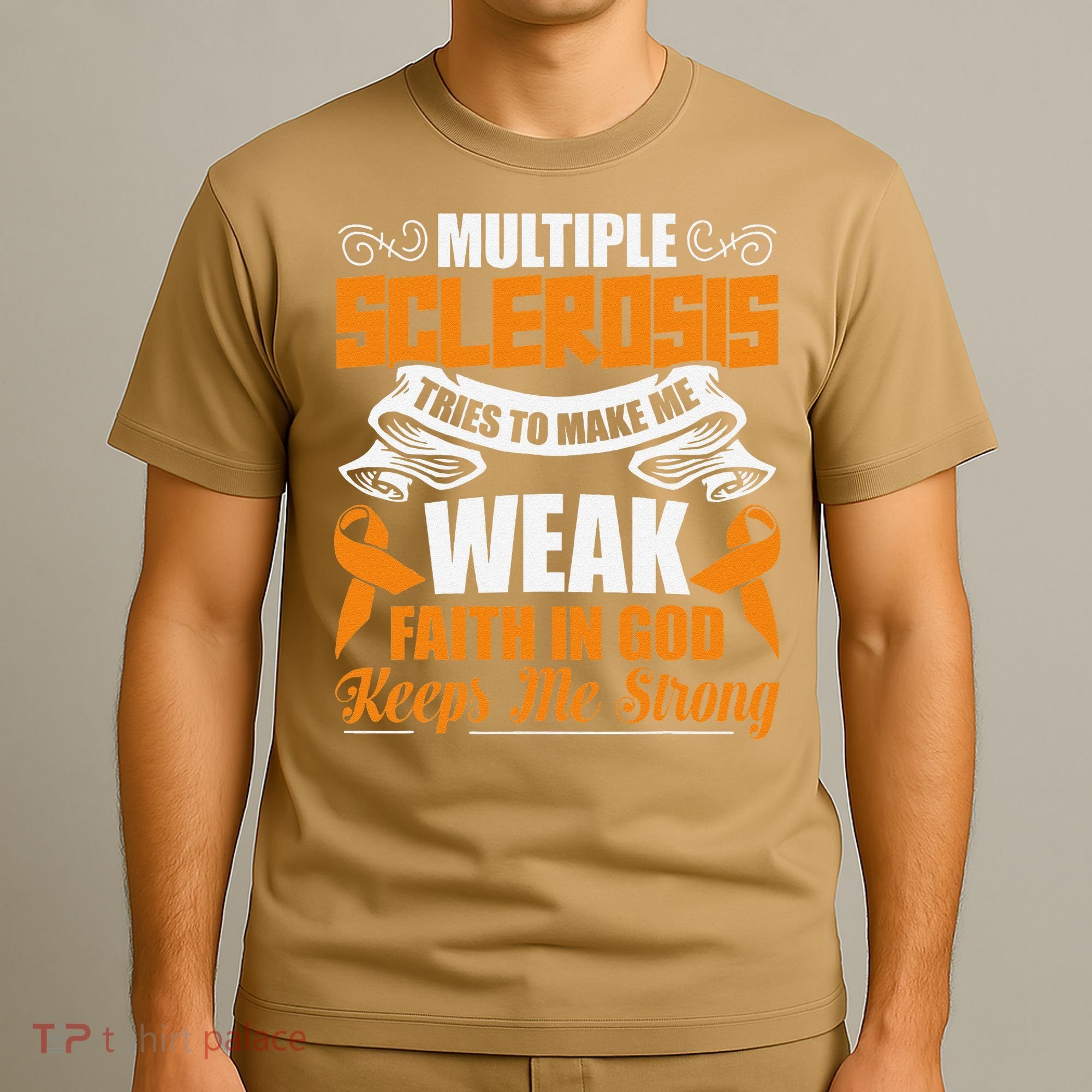 Multiple Sclerosis Tries To Make Me Weak Faith In God T-Shirt