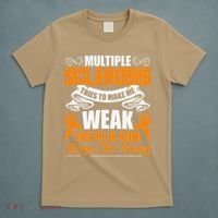 Multiple Sclerosis Tries To Make Me Weak Faith In God T-Shirt thumb 5