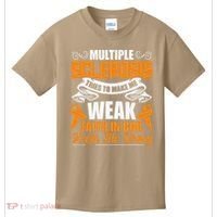 Multiple Sclerosis Tries To Make Me Weak Faith In God Kids T-Shirt thumb 0
