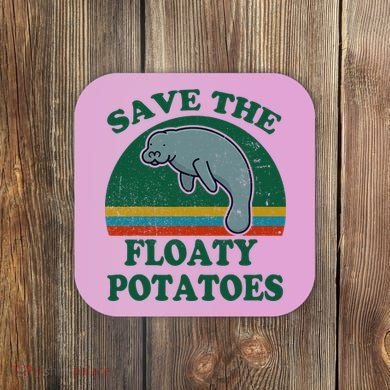 Manatee Save The Floaty Potatoes Funny Chubby Mermaid Coaster