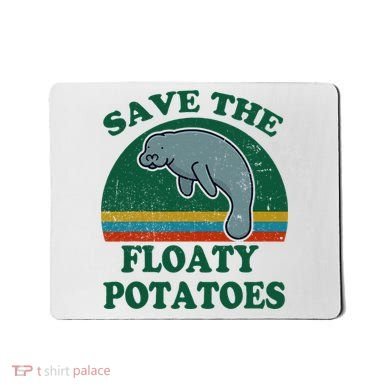 Manatee Save The Floaty Potatoes Funny Chubby Mermaid Mousepad