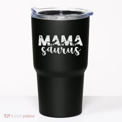 Mama Saurus T Rex Dinosaur Mama Saurus Mother's Day Best Mom Tumbler