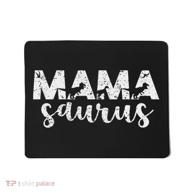 Mama Saurus T Rex Dinosaur Mama Saurus Mother's Day Best Mom Mousepad